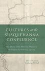 Katherine M. Faull: Cultures at the Susquehanna Confluence, Buch