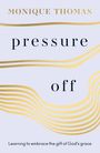 Monique Thomas: Pressure Off, Buch