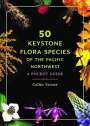 Collin Varner: 50 Keystone Flora Species of the Pacific Northwest, Buch
