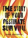 Daniel Khalastchi: The Story of Your Obstinate Survival, Buch