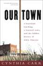 Cynthia Carr: Our Town, Buch