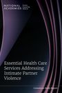 National Academies of Sciences Engineering and Medicine: Essential Health Care Services Addressing Intimate Partner Violence, Buch