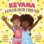 Natasha A Tarpley: Keyana Loves Her Friend, Buch