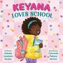 Natasha Anastasia Tarpley: Keyana Loves School, Buch