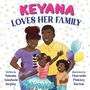 Natasha Anastasia Tarpley: Keyana Loves Her Family, Buch