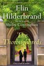 "The Thoroughbreds", "Cover to Come", Autoren: Elin Hilderbrand und Shelby Cunningham, auf schwarzem Hintergrund.
