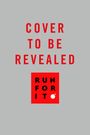 Text: "COVER TO BE REVEALED" und "RUN FOR IT" (in einem roten Quadrat). Hintergrund: Grau.