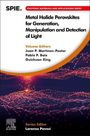 : Metal Halide Perovskites for Generation, Manipulation and Detection of Light, Buch