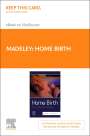 : Home Birth - Elsevier E-Book on Vitalsource (Retail Access Card), Buch