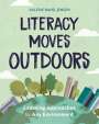 Valerie Bang-Jensen: Literacy Moves Outdoors: Learning Approaches for Any Environment, Buch