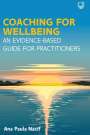 Ana Paula Nacif: Coaching for Wellbeing: An Evidence-Based Guide for Practitioners, Buch