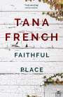 Tana French: Faithful Place, Buch