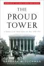Barbara W. Tuchman: The Proud Tower: A Portrait of the World Before the War, 1890-1914; Barbara W. Tuchman's Great War Series, Buch