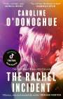 Caroline O'Donoghue: The Rachel Incident: 'if You've Ever Been Young, You Will Love the Rachel Incident Like I Did' (Gabrielle Zevin) - The International Bestseller, Buch