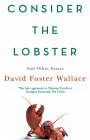 David Foster Wallace: Consider the Lobster, Buch