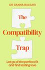 "DR SANNA BALSARI; The Compatibility Trap; Let go of the perfect fit and find lasting love"; zwei Puzzle-Teile mit Herzformen.