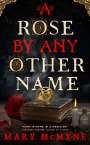 Mary McMyne: A Rose by Any Other Name, Buch
