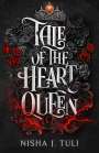 Nisha J. Tuli: Tale of the Heart Queen, Buch