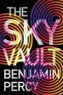 Benjamin Percy: The Sky Vault, Buch