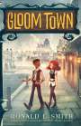 Ronald L. Smith: Gloom Town, Buch