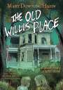Mary Downing Hahn: The Old Willis Place Graphic Novel, Buch