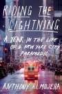 Anthony Almojera: Riding the Lightning: A Year in the Life of a New York City Paramedic, Buch