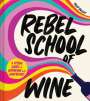 Tyler Balliet: Rebel School of Wine, Buch