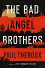 Paul Theroux: The Bad Angel Brothers, Buch