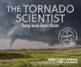 Mary Kay Carson: The Tornado Scientist: Seeing Inside Severe Storms, Buch