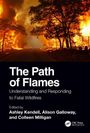 "The Path of Flames: Understanding and Responding to Fatal Wildfires" steht weiß auf Schwarz, darüber Waldbrand.