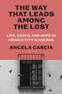 Angela Garcia: The Way That Leads Among the Lost, Buch