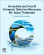 : Innovative and Hybrid Advanced Oxidation Processes for Water Treatment, Buch