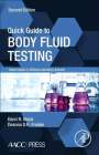 Darci R. Block (Director, Department of Laboratory Medicine and Pathology, Mayo Clinic, USA): Quick Guide to Body Fluid Testing, Buch