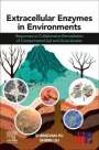 Shengyan Pu: Extracellular Enzymes in Environments: Responses to Collaborative Remediation of Contaminated Soil and Groundwater, Buch