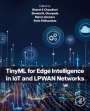 : Tinyml for Edge Intelligence in Iot and Lpwan Networks, Buch