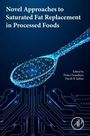Novel Approaches to Saturated Fat Replacement in Processed Foods, Buch