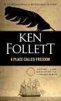Ken Follett: A Place Called Freedom, Buch