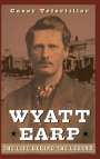 Casey Tefertiller: Wyatt Earp, Buch