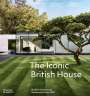Dominic Bradbury: The Iconic British House, Buch