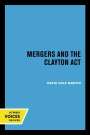 David Dale Martin: Mergers and the Clayton Act, Buch