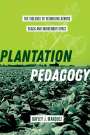 Bayley J. Marquez: Plantation Pedagogy, Buch