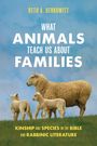 Beth A Berkowitz: What Animals Teach Us about Families, Buch