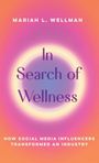 Mariah L. Wellman: In Search of Wellness, Buch