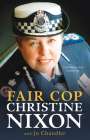Christine Nixon: Fair Cop, Buch
