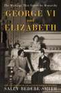 Sally Bedell Smith: George VI and Elizabeth, Buch