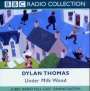Dylan Thomas: Under Milk Wood, CD,CD