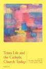 : Trans Life and the Catholic Church Today, Buch