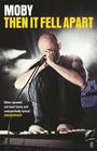 Moby: Then It Fell Apart, Buch