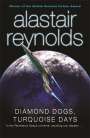 Alastair Reynolds: Diamond Dogs, Turquoise Days, Buch