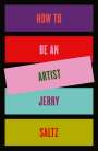 Jerry Saltz: How to Be an Artist, Buch